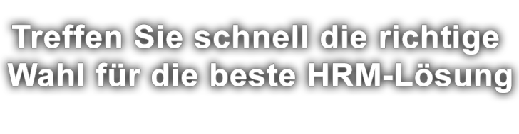 Treffen Sie schnell die richtige Wahl für die beste HRM-Lösung.